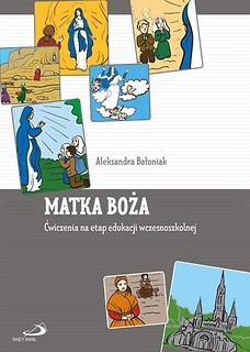 Matka Boża. Ćwiczenia na etap edukacji wczesno.