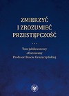 Zmierzyć i zrozumieć przestępczość