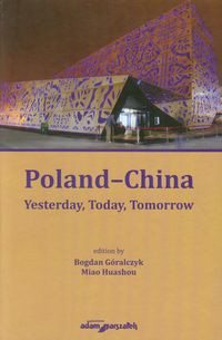 Poland-China Yesterday, Today, Tomorrow