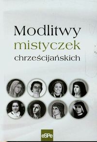 Modlitwy mistyczek chrześcijańskich