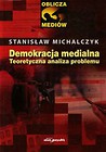 Demokracja medialna Teoretyczna analiza problemu