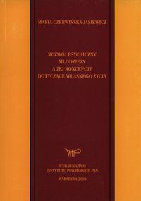 Rozwój psychiczny młodzieży a jej koncepcje dotyczące własnego życia