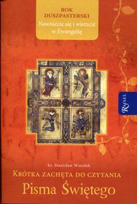 Krótka zachęta do czytania Pisma Świętego