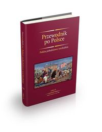 Przewodnik po Polsce południowo-wschodniej. Reprint wydania z 1937 roku