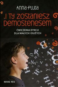 I ty zostaniesz Demostenesem