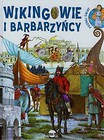 Poznaj świat Wikingowie i barbarzyńcy
