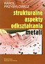 Strukturalne aspekty odkształcania metali