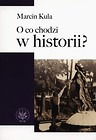 O co chodzi w historii?