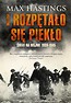 I rozpętało się piekło. Świat na wojnie 1939-1945