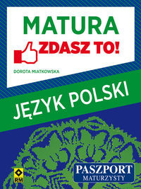 Matura Język polski Zdasz to!