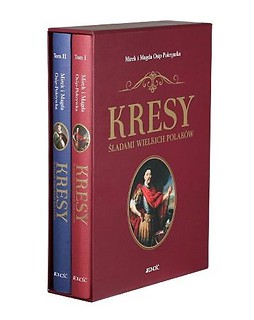 Kresy. Śladami wielkich Polak&oacute;w T.1-2