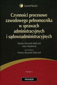 Czynności procesowe zawodowego pełnomocnika w sprawach administracyjnych i sądowoadministracyjnych