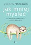 Jak mniej myśleć w.2