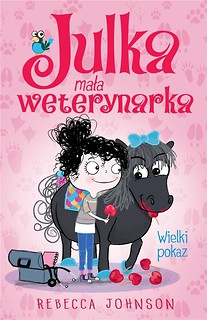 Julka mała weterynarka T.2 Wielki pokaz