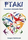 Ptaki Prawdziwi mistrzowie ziemi