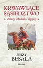 Krwawiące sąsiedztwo. Polacy, Moskale i Kozacy