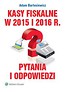 Kasy fiskalne w 2015 i 2016 r. Pytania i odpowiedzi