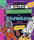 Totalnie wszystko o kosmosie i innych galaktyczny