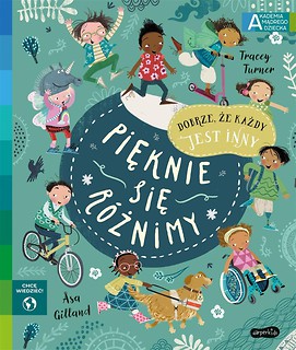 Akademia mądrego dziecka. Pięknie się r&oacute;żnimy