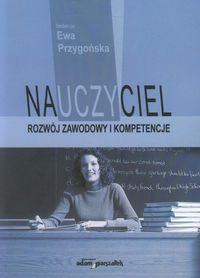 Nauczyciel Rozwój zawodowy i kompetencje