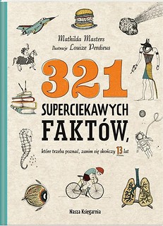 321 superciekawych fakt&oacute;w, kt&oacute;re trzeba poznać