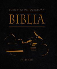 Biblia turystyki motocyklowej