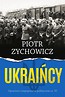 Ukraińcy. Opowieści niepoprawne politycznie cz.VI