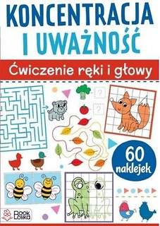 Koncentracja i uważność. Ćwiczenia ręki i głowy