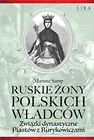 Ruskie żony polskich władców
