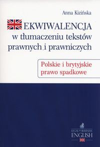 Ekwiwalencja w tłumaczeniu tekstów prawnych i prawniczych