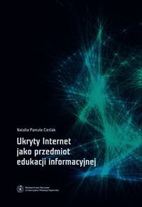 Ukryty Internet jako przedmiot edukacji informacyjnej