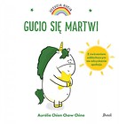 Uczucia Gucia. Gucio się martwi