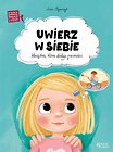 Uwierz w siebie. Książka, kt&oacute;ra dodaje pewności
