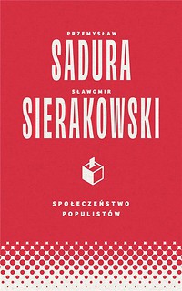 Społeczeństwo populist&oacute;w