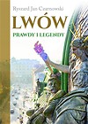 Lwów. Prawdy i legendy