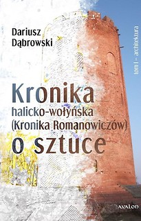 Kronik halicko-wołyńska... T.1 Architektura