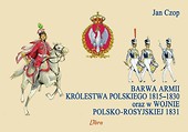 Barwa armii Królestwa Polskiego 1815-1830 oraz w wojnie polsko-rosyjskiej 1831