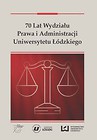 70 lat Wydziału Prawa i Administracji Uniwersytetu Łódzkiego