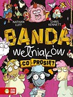 Banda Wełniak&oacute;w. Co prosię?