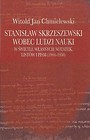 Stanisław Skrzeszewski wobec ludzi nauki