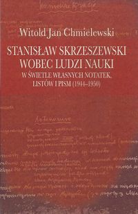 Stanisław Skrzeszewski wobec ludzi nauki