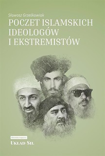 Poczet islamskich ideolog&oacute;w i ekstremist&oacute;w