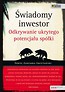 Świadomy inwestor Odkrywanie ukrytego potencjału spółki
