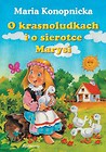 O krasnoludkach i o sierotce Marysi