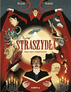 Straszydła. Potwory i upiory z kultowych horror&oacute;w