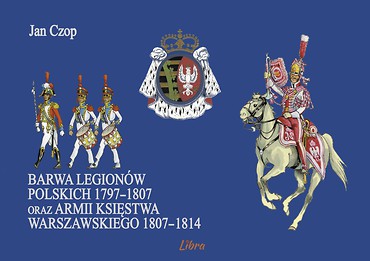 Barwa Legionów Polskich 1797–1807 oraz armii Księstwa Warszawskiego 1807–1814
