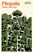 Fitopolis. Miasto, które żyje