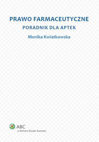 Prawo farmaceutyczne Poradnik dla aptek