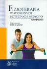 Fizjoterapia w wybranych dziedzinach medycyny Kompendium