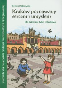 Kraków poznawany umysłem i sercem